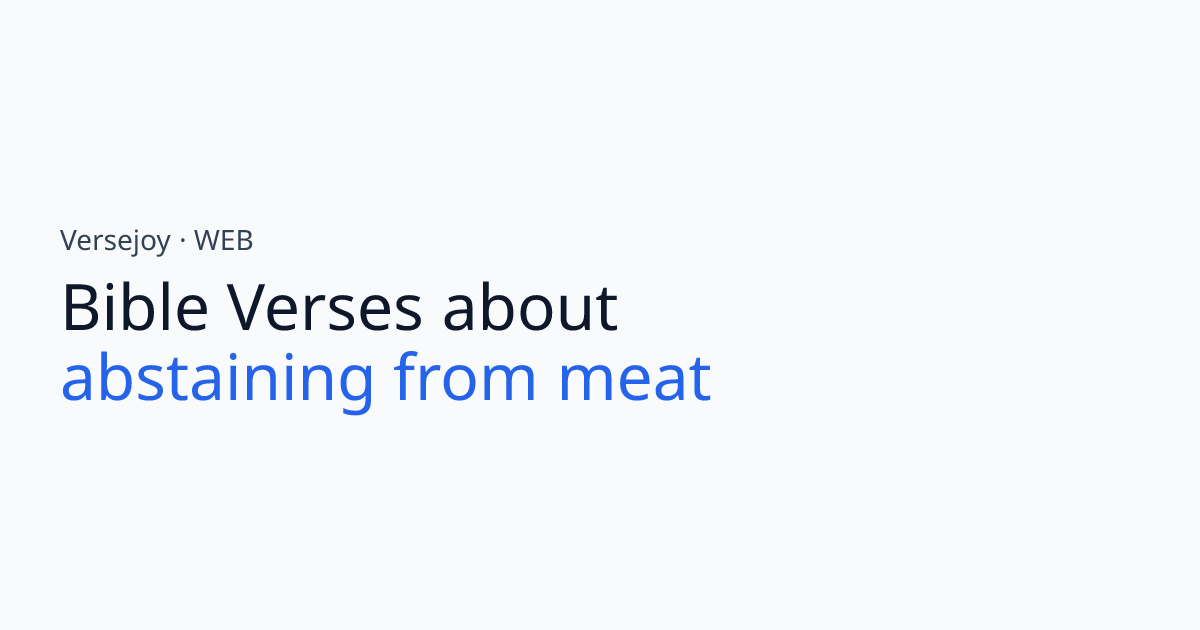 Bible Verses About Abstaining from meat | Versejoy