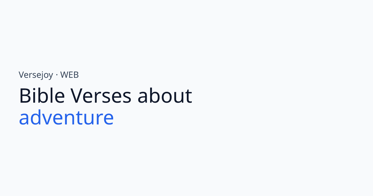 Bible Verses About Adventure | Versejoy