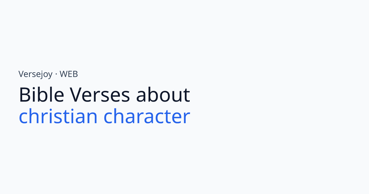 Bible Verses About Christian character | Versejoy