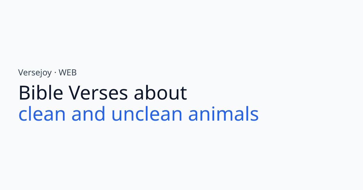 Bible Verses About Clean and unclean animals | Versejoy