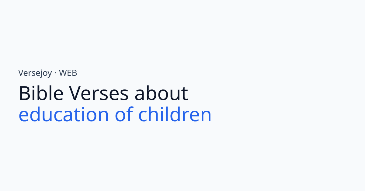 Bible Verses About Education of children | Versejoy