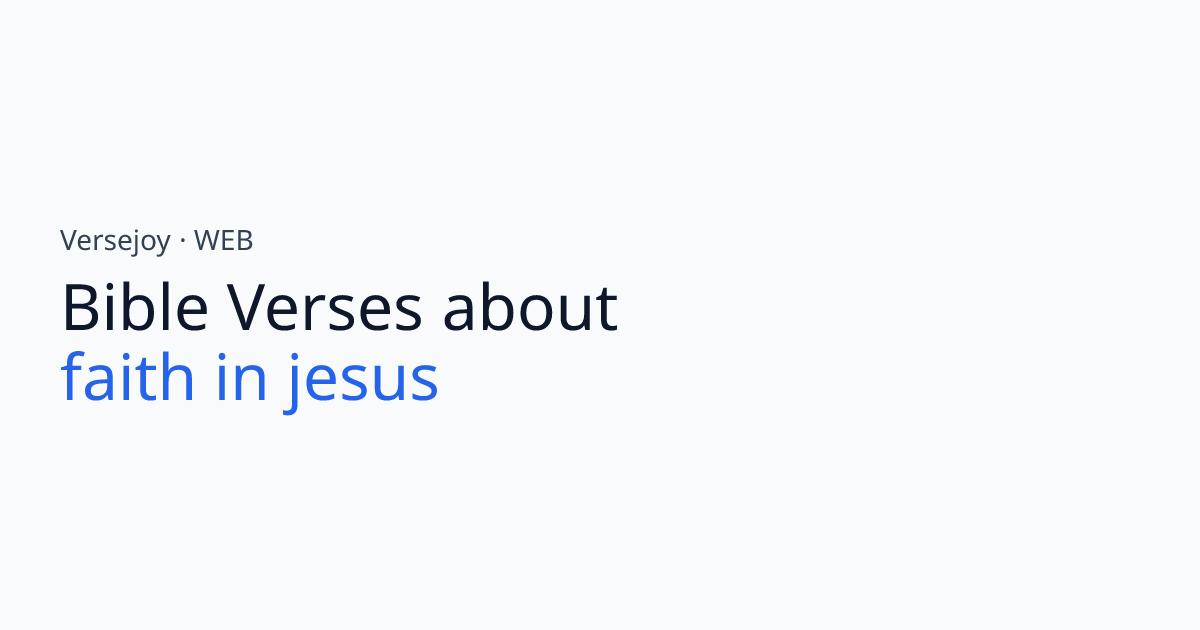 Bible Verses About Faith in jesus | Versejoy