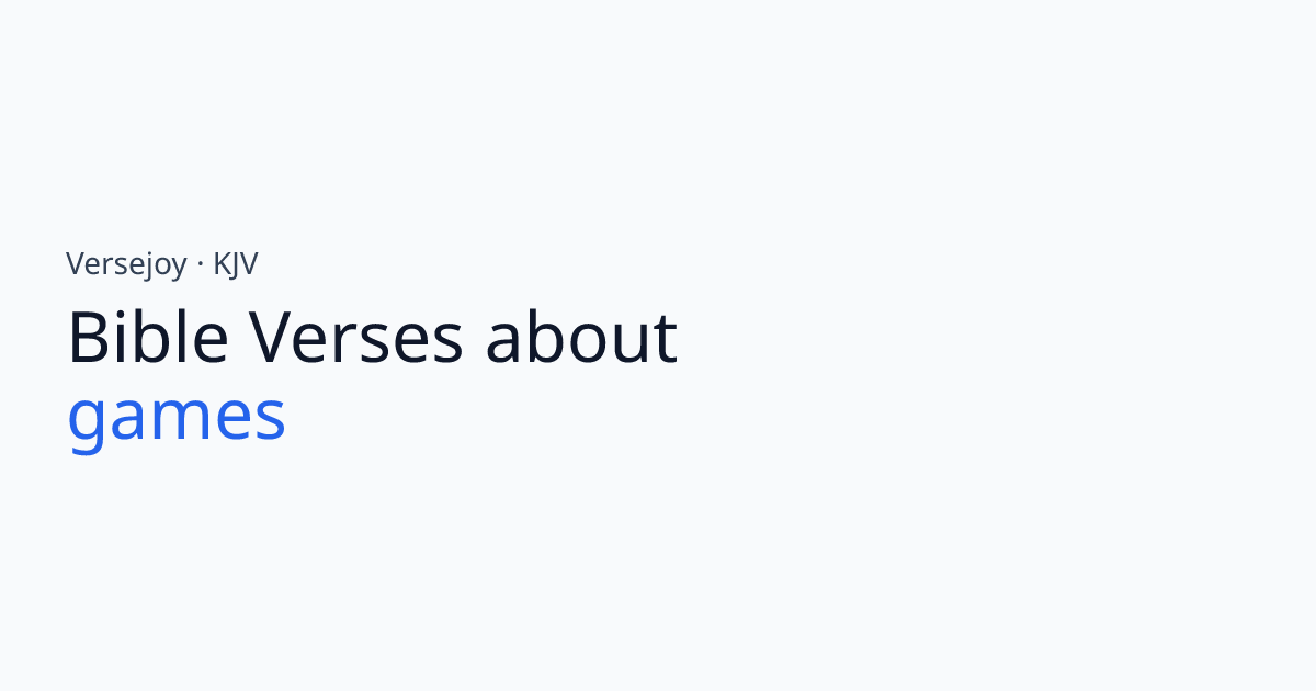 Bible Verses About Games (KJV) | Versejoy
