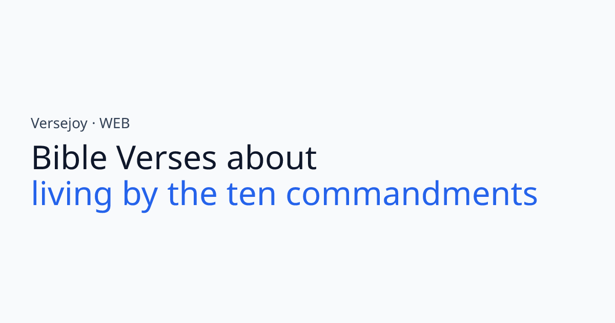 Bible Verses About Living by the ten commandments | Versejoy