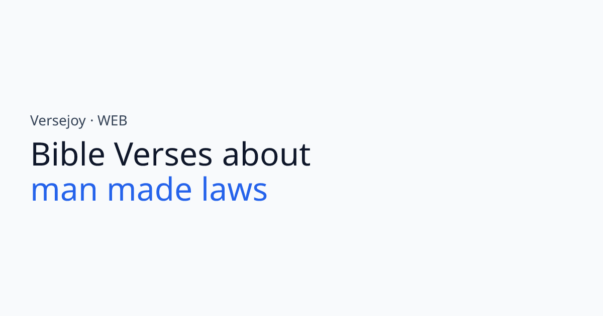 Bible Verses About Man made laws | Versejoy