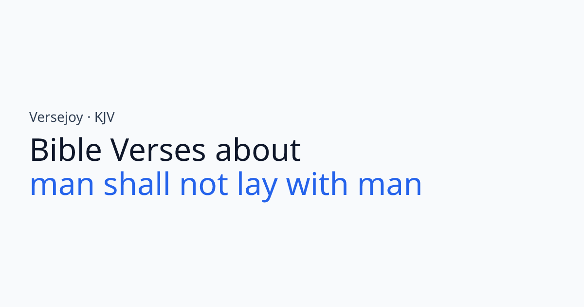 Bible Verses About Man shall not lay with man (KJV) | Versejoy
