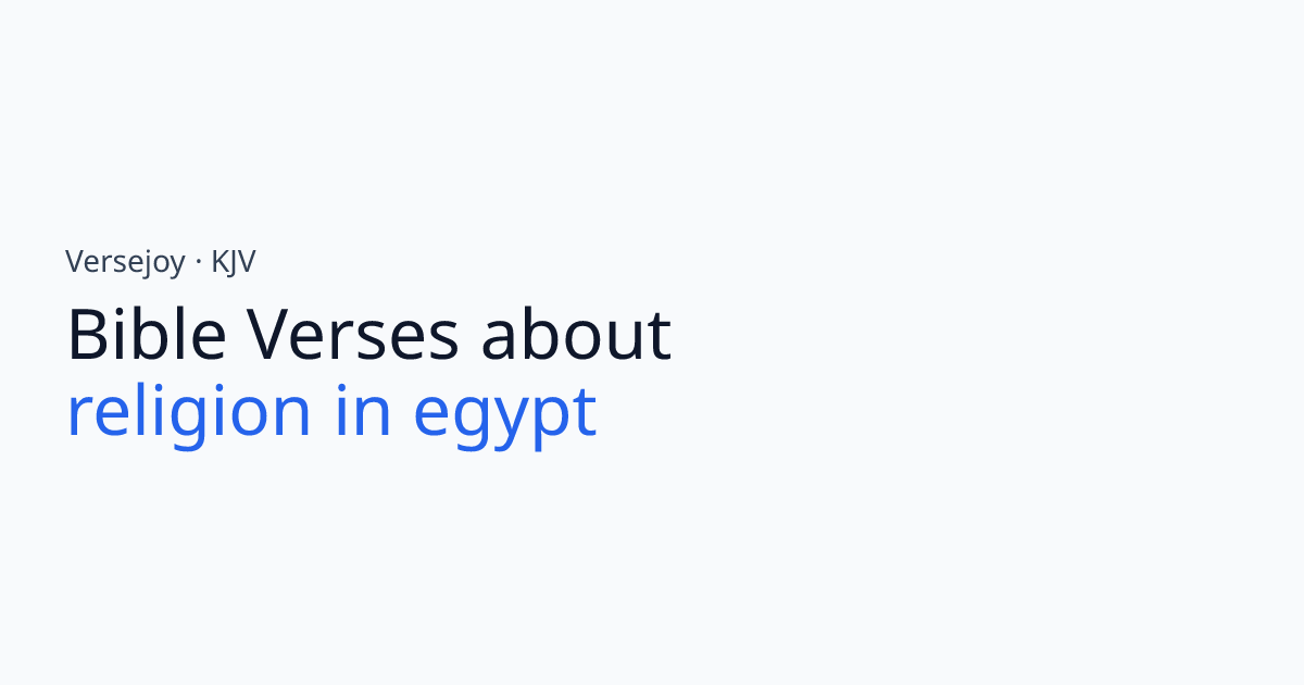Bible Verses About Religion in egypt (KJV) | Versejoy
