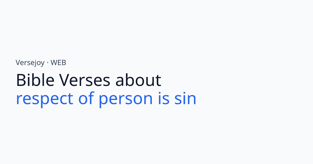 Bible Verses About Respect of person is sin | Versejoy