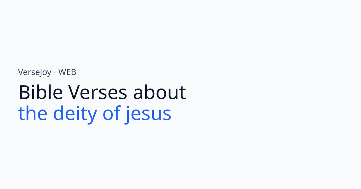 Bible Verses About The deity of jesus | Versejoy