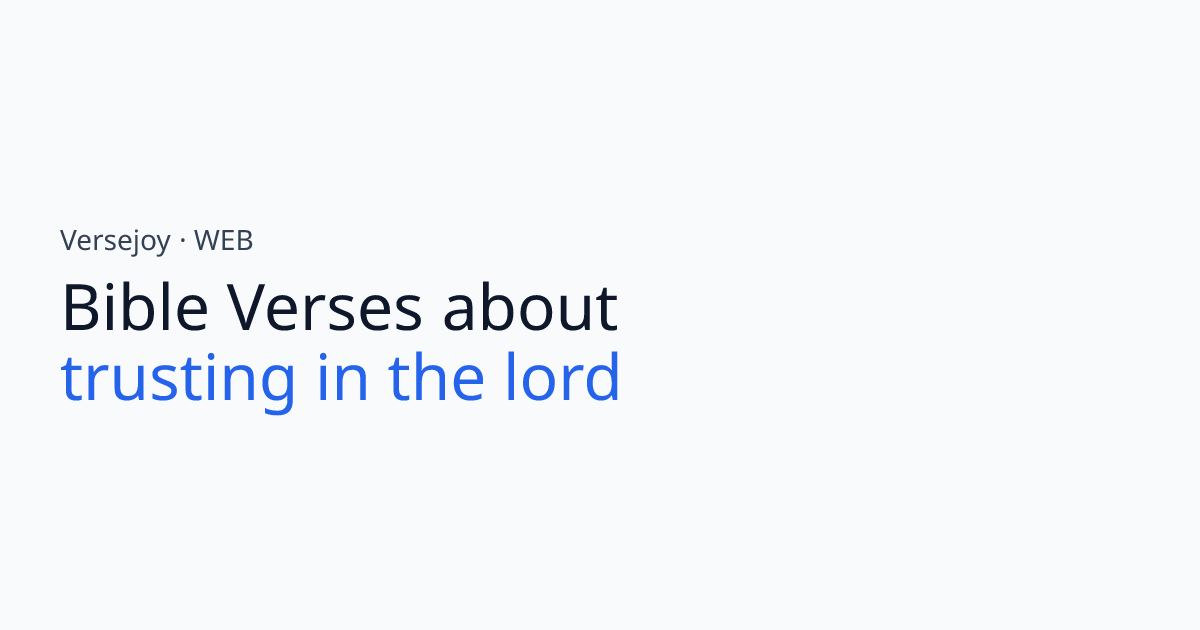 Bible Verses About Trusting in the lord | Versejoy