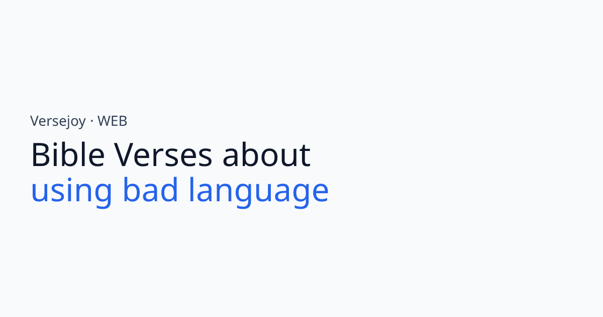 Bible Verses About Using bad language | Versejoy